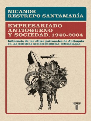 cover image of Empresariado antioqueño y sociedad, 1940--2004